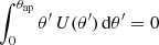 $$ \begin{aligned} \int _{0}^{\theta _{\rm ap}} \theta ^{\prime } \, U(\theta ^{\prime })\,\mathrm{d}\theta ^{\prime } = 0 \end{aligned} $$