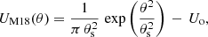 $$ \begin{aligned} U_{\rm M18}(\theta ) = \frac{1}{\pi \,\theta _{\rm s}^2}\,\exp {\left(\frac{\theta ^2}{\theta _{\rm s}^2}\right)}\,-\, U_{\rm o}, \end{aligned} $$