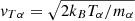 $ v_{T \alpha}=\sqrt{2 k_{B} T_{\alpha} / m_{\alpha}} $
