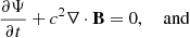 $$ \begin{aligned} \frac{\partial \Psi }{\partial t}+c^2 {\nabla } \cdot \mathbf B&=0,\quad \text{ and}\end{aligned} $$