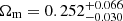 $ \Omega_{\mathrm{m}}=0.252^{+0.066}_{-0.030} $
