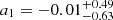 $ a_1=-0.01^{+0.49}_{-0.63} $