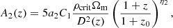 $$ \begin{aligned}&A_2 (z) = 5 a_2 C_1 \frac{\rho _{\rm crit} \Omega _{\rm m}}{D^2(z)} \left( \frac{1+z}{1+z_0} \right)^{\eta _2},\end{aligned} $$