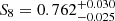 $ S_8=0.762^{+0.030}_{-0.025} $
