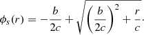 $$ \begin{aligned} \phi _s(r) = -\frac{b}{2 c} + \sqrt{\left(\frac{b}{2 c}\right)^2+\frac{r}{c}}\cdot \end{aligned} $$