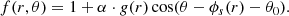 $$ \begin{aligned} f(r, \theta ) = 1 + \alpha \cdot g(r) \cos (\theta - \phi _s(r) - \theta _0). \end{aligned} $$