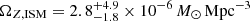 $ \Omega_{Z,\mathrm{ISM}} = 2.8^{+4.9}_{-1.8}\times 10^{-6}\,M_\odot\,\mathrm{Mpc}^{-3} $