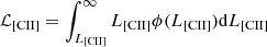 $ \mathcal{L}_{\rm [CII]} = \int^{\infty}_{L_{\rm [CII]}} L_{\rm [CII]} \phi(L_{\rm [CII]}) {\rm d}L_{\rm [CII]} $