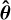 ${\hat \theta }$