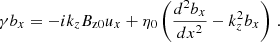 $$ \begin{aligned}&\gamma b_x = -i k_z B_{\rm z0} u_x + \eta _0 \left( \frac{d^2 b_x}{d x^2} - k_z^2 b_x \right)\,. \end{aligned} $$