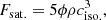 $$ \begin{aligned} F_{\mathrm{sat.} }&= 5 \phi \rho c^3_{\mathrm{iso.} }, \end{aligned} $$