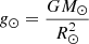 $ g_{\odot} = \frac{G M_{\odot}}{R_{\odot}^2} $