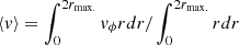 $ \langle v \rangle = \int_0^{2 r_{\mathrm{max.}}} v_{\phi} r dr / \int_0^{2 r_{\mathrm{max.}}} r dr $