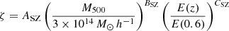 $$ \begin{aligned} \zeta = A_{\rm SZ} \left( {M_{500} \over 3 \times 10^{14} \,M_\odot \, h^{-1} } \right)^{B_{\rm SZ}} \left( {E(z) \over E(0.6)} \right)^{C_{\rm SZ}} \end{aligned} $$