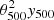 $ \theta_{500}^2 y_{500} $