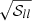 $ \sqrt{\mathcal{S}_{ll}} $