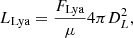 $$ \begin{aligned} L_{\rm Lya}=\frac{F_{\rm Lya}}{\mu } 4\pi D^2_L ,\end{aligned} $$