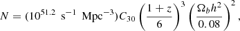 $$ \begin{aligned} {N}=(10^{51.2}\,\text{ s}^{-1} \,\text{ Mpc}^{-3}) {C_{30}}\left(\frac{1+z}{6}\right)^{3} \left(\frac{\Omega _{b}h^2}{0.08}\right)^{2} , \end{aligned} $$