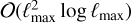 $O\left( {\ell _{\max }^2\log {\ell _{\max }}} \right)$