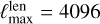 $\ell _{\max }^{{\rm{len}}} = 4096$