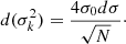 $$ \begin{aligned} d(\sigma ^2_k) = \frac{4 \sigma _0 d\sigma }{\sqrt{N}}\cdot \end{aligned} $$