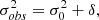 $$ \begin{aligned} \sigma _{obs}^2 = \sigma _0^2 + \delta , \end{aligned} $$