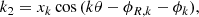 $$ \begin{aligned} k_2 = x_k \cos {(k\theta - \phi _{R,k} - \phi _k)}, \end{aligned} $$