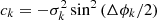 $ c_k = -\sigma_k^2 \sin^2{(\Delta\phi_k/2)} $