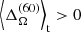 $ \left\langle\Delta_\Omega^{(60)}\right\rangle_{\rm t} > 0 $