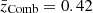 $ \bar{z}_{\mathrm{Comb}} = 0.42 $
