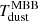 $ T_{\mathrm{dust}}^{\mathrm{MBB}} $