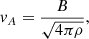 $$ \begin{aligned} v_A=\frac{B}{\sqrt{4\pi \rho }}, \end{aligned} $$