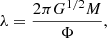 $$ \begin{aligned} \lambda =\frac{2\pi G^{1/2}M}{\Phi }, \end{aligned} $$