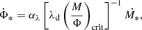$$ \begin{aligned} \dot{\Phi }_*=\alpha _\lambda \left[\lambda _{\rm d} \left(\frac{M}{\Phi }\right)_{\rm crit}\right]^{-1} \dot{M_*}, \end{aligned} $$