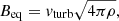 $$ \begin{aligned} B_{\rm eq}=v_{\rm turb}\sqrt{4\pi \rho }, \end{aligned} $$