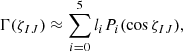 $$ \begin{aligned} \Gamma (\zeta _{IJ}) \approx \sum _{i=0}^{5}l_i P_i (\cos \zeta _{IJ}), \end{aligned} $$
