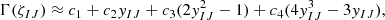 $$ \begin{aligned} \Gamma (\zeta _{IJ}) \approx c_1 + c_2 y_{IJ} + c_3(2y_{IJ}^2-1)+c_4(4y_{IJ}^3-3y_{IJ}), \end{aligned} $$