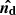 $ \boldsymbol{\hat{n_{\rm d}}} $