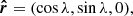 $$ \begin{aligned} \boldsymbol{\hat{r}}= (\cos \lambda , \sin \lambda , 0) ,\end{aligned} $$