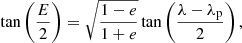 $$ \begin{aligned} \tan \left(\frac{E}{2}\right)=\sqrt{\frac{1-e}{1+e}} \tan \left(\frac{\lambda - \lambda _\text{p}}{2}\right) , \end{aligned} $$