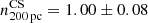 $ n^{\mathrm{CS}}_{{200}\,\mathrm{pc}} = 1.00\pm 0.08 $