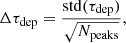 $$ \begin{aligned} \Delta \tau _{\mathrm{dep} } = \frac{\mathrm{std} (\tau _{\mathrm{dep} })}{\sqrt{N_{\mathrm{peaks} }}},\end{aligned} $$