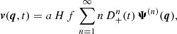 $$ \begin{aligned} \boldsymbol{v}(\boldsymbol{q},t) = a\, H\, f\,\sum _{n = 1}^{\infty }n\,D^{n}_{+}(t) \,\boldsymbol{\Psi }^{(n)}(\boldsymbol{q}) , \end{aligned} $$