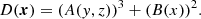 $$ \begin{aligned} D(\boldsymbol{x})&= (A({ y},z))^{3} + (B(x))^{2} . \end{aligned} $$
