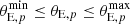 $ \theta_{\mathrm{E},p}^{\mathrm{min}} \leq \theta_{\mathrm{E},p} \leq \theta_{\mathrm{E},p}^{\mathrm{max}} $