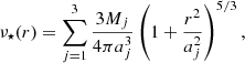 $$ \begin{aligned} \nu _\star (r) = \sum _{j=1}^3 \frac{3M_j}{4\pi a^3_j}\left(1+\frac{r^2}{a^2_j}\right)^{5/3} , \end{aligned} $$