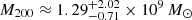 $ M_{200}\approx 1.29^{+2.02}_{-0.71}\times 10^9\,M_\odot $