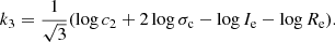 $$ \begin{aligned}&k_3 = { \frac{1}{\sqrt{3} }} (\log c_2 + 2 \log \sigma _{\rm c} - \log I_{\rm e} - \log R_{\rm e} ). \end{aligned} $$