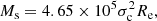 $$ \begin{aligned} M_{\rm s}=4.65 \times 10^{5}\sigma _{\rm c}^{2}R_{\rm e} ,\end{aligned} $$