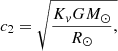 $$ \begin{aligned}&c_2 = \sqrt{ \frac{K_v G M_\odot }{R_\odot }, } \end{aligned} $$